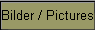 Bilder / Pictures